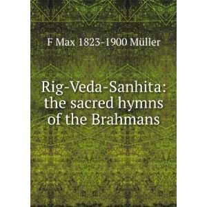 Rig Veda Sanhita the sacred hymns of the Brahmans