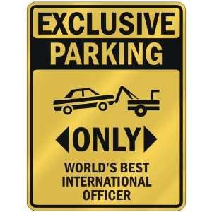    ONLY WORLDS BEST INTERNATIONAL OFFICER  PARKING SIGN OCCUPATIONS