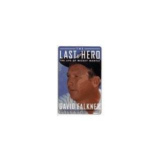 The Last Hero The Life of Mickey Mantle by David Falkner (Dec 1, 1995 