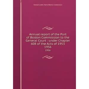   Chapter 608 of the Acts of 1953. 1956 Massachusetts. Port of Boston