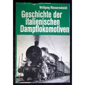 Geschichte der italienischen Dampflokomotiven  Wolfgang 