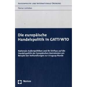  Handelspolitik in GATT/WTO  Florian Lütticken Bücher
