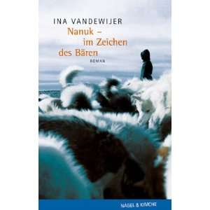 Nanuk   Im Zeichen des Bären  Ina Vandewijer, Verena 