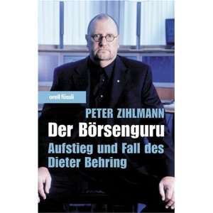   und Fall des Dieter Behring  Peter Zihlmann Bücher