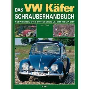 Das VW Käfer Schrauberhandbuch Reparieren und optimieren leicht 