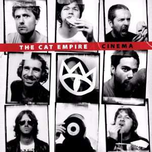 Cinema the Cat Empire  Musik