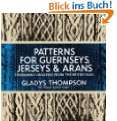   Guernseys, Jerseys & Arans (Dover Knitting, Crochet, Tatting, Lace