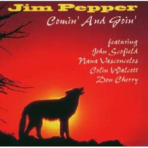 Comin and Goin Jim Pepper  Musik