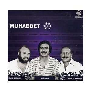 Muhabbet 1 Musa Eroglu, Arif Sag, Muhlis Akarsu  Musik