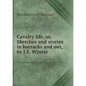  Cavalry life, or, Sketches and stories in barracks and out 