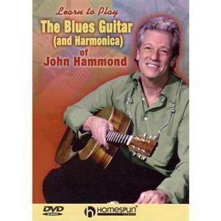 The Learn to Play the Blues Guitar (and Harmonica) of John Hammond 