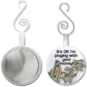 PLAYING BINGO with YOUR MONEY 2.25 inch Glass Mirror Backed Hanging 