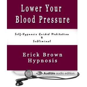  Lower Your Blood Pressure Self Hypnosis Subliminal and 