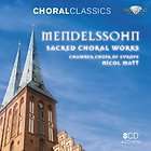 Chamber Choir Of Europe; Nicol   Mendelssohn; Sacred Ch
