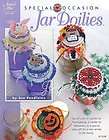 10 Special Occasion Holiday Jar Doily Doilies Crochet Patterns Book 