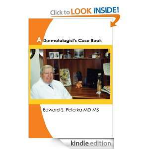 Dermatologists Case Book Edward S. Peterka MD MS  