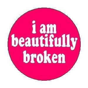 Ashlee Simpson  I AM BEAUTIFULLY BROKEN  Pinback Button 1.25 Pin 