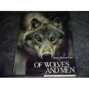  Of Wolves and Men First Edition Book BARRY HOLSTUN LOPEZ Books