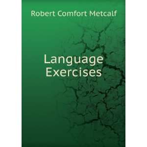  Language Exercises Robert Comfort Metcalf Books