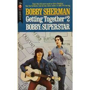  GETTING TOGETHER   Bobby Sherman # 2   Bobby  Superstar 