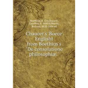 Chaucers Boece Englisht from Boethiuss De consolatione philosophi 