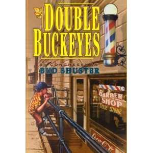  Double Buckeyes Bud Shuster Books