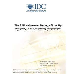  The SAP NetWeaver Strategy Firms Up IDC, Dennis Byron, Allen 