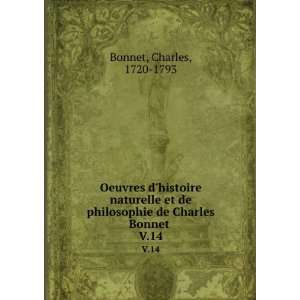   philosophie de Charles Bonnet . V.14 Charles, 1720 1793 Bonnet Books