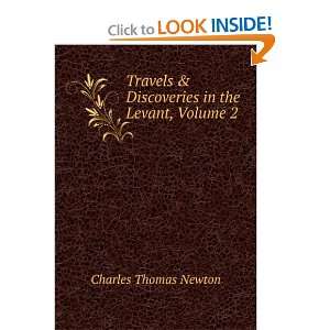   & Discoveries in the Levant, Volume 2 Charles Thomas Newton Books