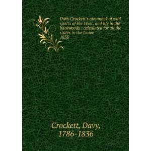 Davy Crocketts almanack of wild sports of the West, and life in the 