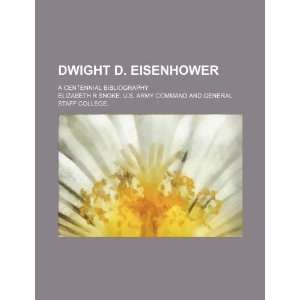  Dwight D. Eisenhower a centennial bibliography 