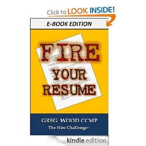 Fire Your Resume Greg Wood, Linda P. Taylor  Kindle Store