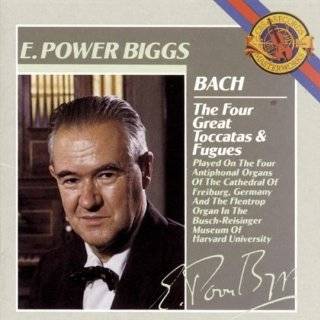 Bach The Four Great Toccatas and Fugues by E. Power Biggs