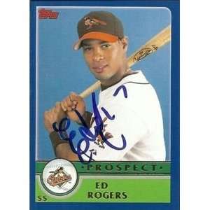  Ed Rogers Signed Baltimore Orioles 2003 Topps Card Sports 