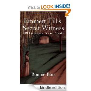 Emmett Tills Secret Witness FBI Confidential Source Speaks Bonnie 