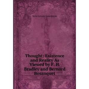   Existence and Reality As Viewed by F. H. Bradley and Bernard Bosanquet