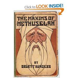  The Maxims of Methuselah. Gelett. Burgess Books