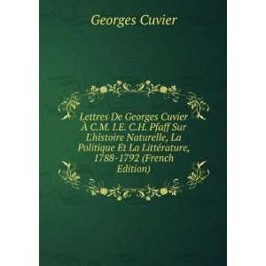  Lettres De Georges Cuvier Ã? C.M. I.E. C.H. Pfaff Sur L 