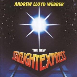 The New Starlight Express by Andrew Lloyd Webber , Greg Ellis, John 