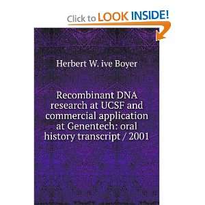   Genentech oral history transcript / 2001 Herbert W. ive Boyer Books