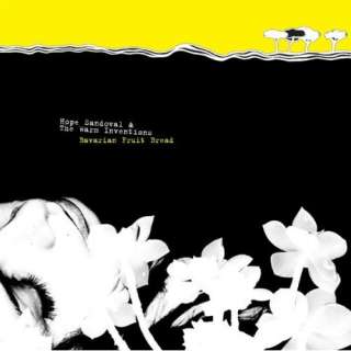  Bavarian Fruit Bread Hope Sandoval & The Warm Inventions