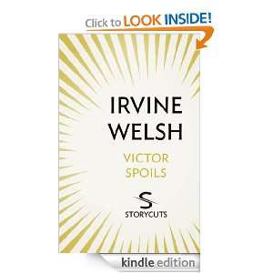 Victor Spoils (Storycuts) Irvine Welsh  Kindle Store