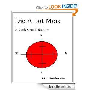 Die A Lot More A Jack Creed Reader O.J. Anderson  Kindle 