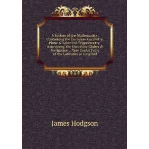   Very Useful Table of the Latitudes & Longitud James Hodgson Books