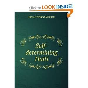  Self determining Haiti James Weldon Johnson Books