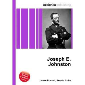  Joseph E. Johnston Ronald Cohn Jesse Russell Books
