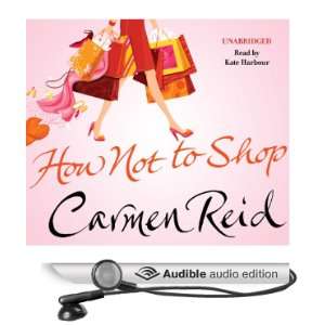   Not to Shop (Audible Audio Edition) Carmen Reid, Kate Harbour Books