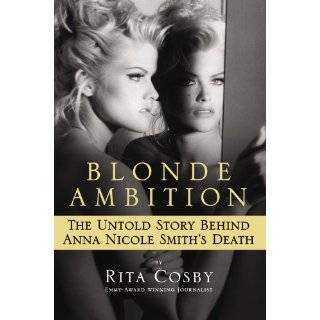Blonde Ambition The Untold Story Behind Anna Nicole Smiths Death by 