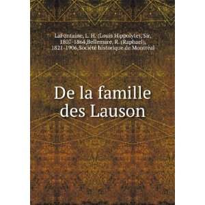  De la famille des Lauson L. H. (Louis Hippolyte), Sir 