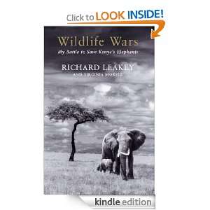 Wildlife Wars Richard Leakey  Kindle Store